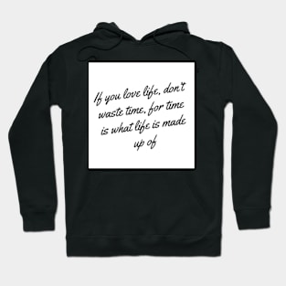 quotes about life Hoodie